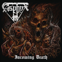 Asphyx - Incoming Death (Explicit)