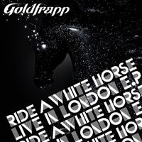 Goldfrapp - Ride a White Horse (Live in London)