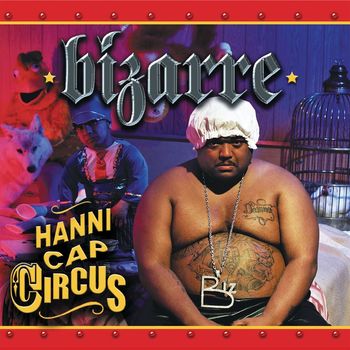 Bizarre - Hannicap Circus (Explicit)