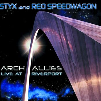 Styx & REO Speedwagon - Arch Allies - Live At Riverport