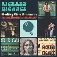 Richard Digance - Working Class Millionaire - The Transatlantic Anthology