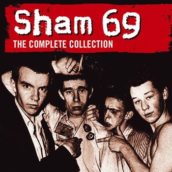 Sham 69 - The Complete Collection (Explicit)