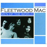 Fleetwood Mac - Men of the World: The Early Years