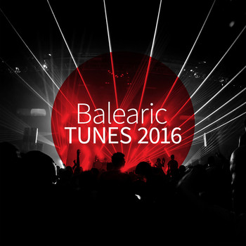 Balearic - Balearic Tunes 2016