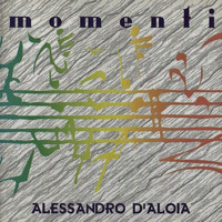 Alessandro D'Aloia - Momenti