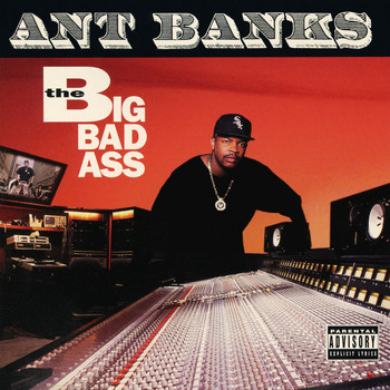 Ant Banks - Big Badass (Explicit)