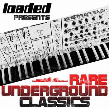 Various Artists - Loaded Presents (Rare Underground Classics)