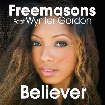 Freemasons - Believer (feat. Wynter Gordon)
