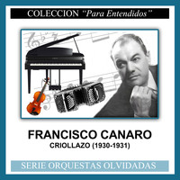 Francisco Canaro - Criollazo (1930-1931)