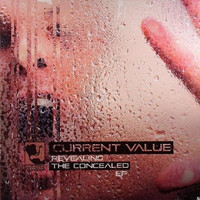 Current Value - Revealing The Concealed EP