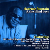 Clarence Fountain & The Blind Boys - Clarence Fountain & The Blind Boys