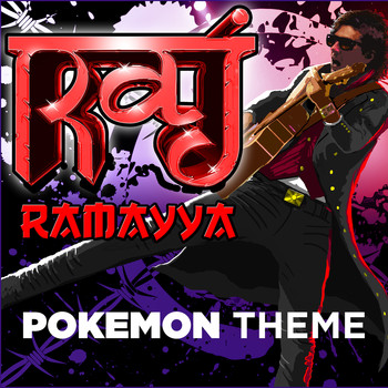 Raj Ramayya - Pokemon Theme - Single