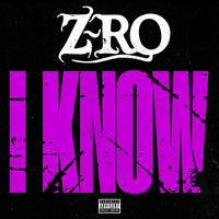 Z-RO - I Know - Single (Explicit)