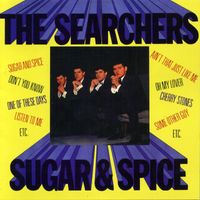 The Searchers - Sugar And Spice