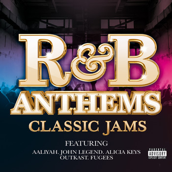 Various Artists - R&B Anthems: Classic Jams (Explicit)