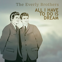 The Everly Brothers with Orchestra - All I Have To Do Is Dream