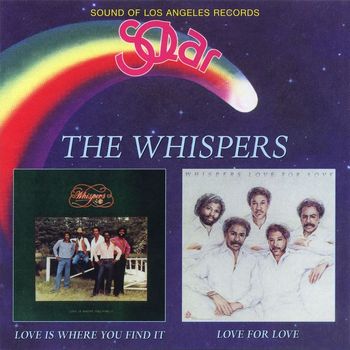 The Whispers - Love Is Where You Find It / Love For Love