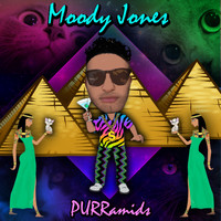 Moody Jones - PURRamids