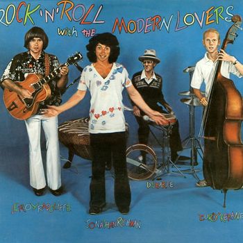Jonathan Richman And The Modern Lovers - Rock 'n' Roll With the Modern Lovers (Bonus Track Edition)