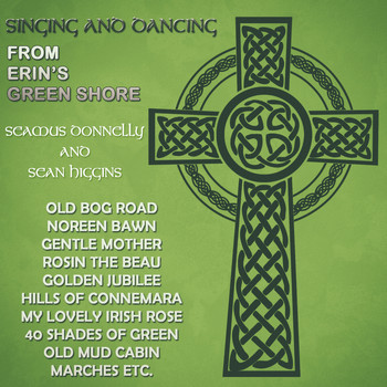 Various Artists - Singing and Dancing from Erin's Green Shore