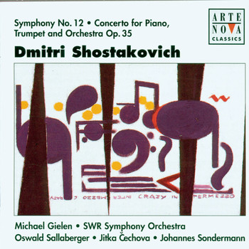 Oswald Sallaberger - Shostakovich: Cto. For Piano, Trumpet & Orchestra / Sym. No. 12