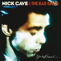 Nick Cave & The Bad Seeds - Your Funeral... My Trial (2009 Remastered Version)
