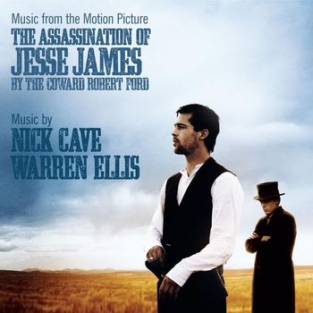 Nick Cave & Warren Ellis - The Assassination of Jesse James By the Coward Robert Ford