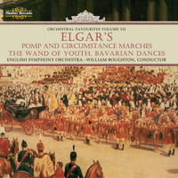 English Symphony Orchestra, Sir Edward Elgar & William Boughton - Elgar: Pomp and Circumstance Marches & Orchestral Favourites, Vol. VII