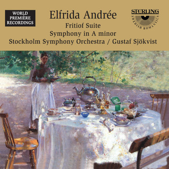 Stockholm Symphony Orchestra, Elfrida Andrée & Gustaf Sjökvist - Andrée: Fritiof Suite - Symphony in A Minor