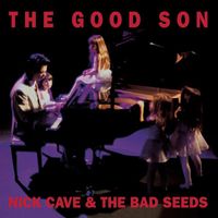 Nick Cave & The Bad Seeds - The Good Son (2010 Remastered Version)