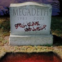 Megadeth - Still Alive... And Well?