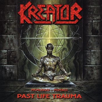 Kreator - Past Life Trauma (1985-1992) (Explicit)