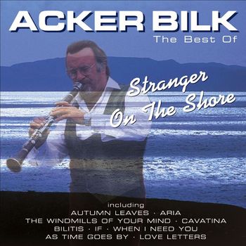 Acker Bilk - Stranger On the Shore: The Best of Acker Bilk