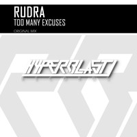 Rudra - Too Many Excuses