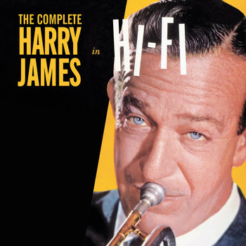Harry James - The Complete Harry James in Hi-Fi (Bonus Track Version)