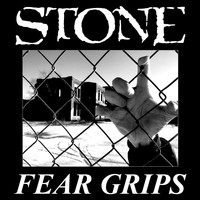 Stone - Fear Grips (Explicit)