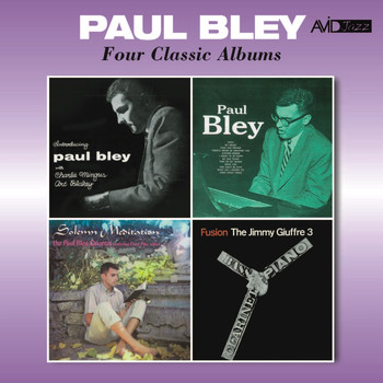 Paul Bley - Four Classic Albums (Introducing / Paul Bley / Solemn Meditation / Fusion) [Remastered]
