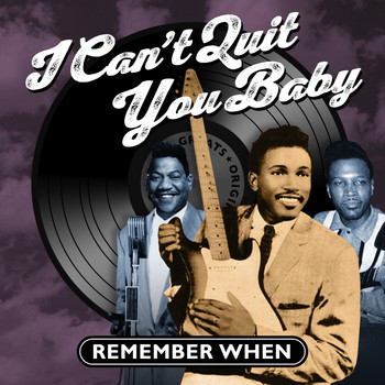 Various Artists - I Can't Quit You Baby - Remember When