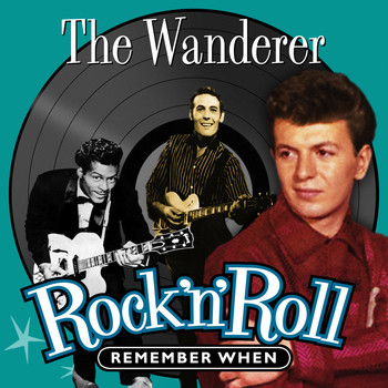 Various Artists - The Wanderer (Rock 'N' Roll) Remember When