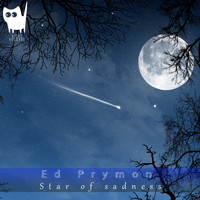 Ed Prymon - Star of Sadness