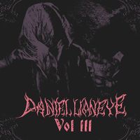 Daniel Lioneye - Vol. III (Explicit)