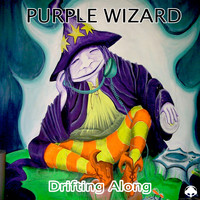 Purple Wizard - Drifting Along