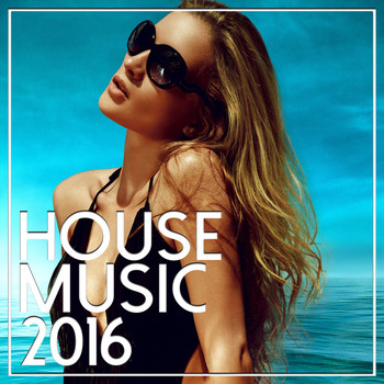 Various Artists - House Music 2016