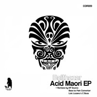 Balthazar - Acid Maori EP