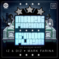 Mark Farina - C'mon Playa: The Chicago Mixes