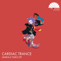 Cardiac Trance - Umikaji Taiko EP