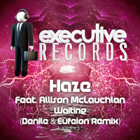 Haze Feat. Allison Mclauchlan - Waiting (Denile & Eufeion Remix)