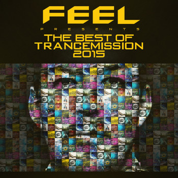 Feel - The Best Of Trancemission 2015: Mixed By Feel