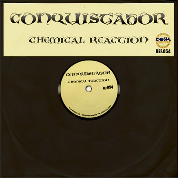 Conquistador - Chemical Reaction