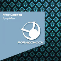 Max Gazeta - Ayay Man